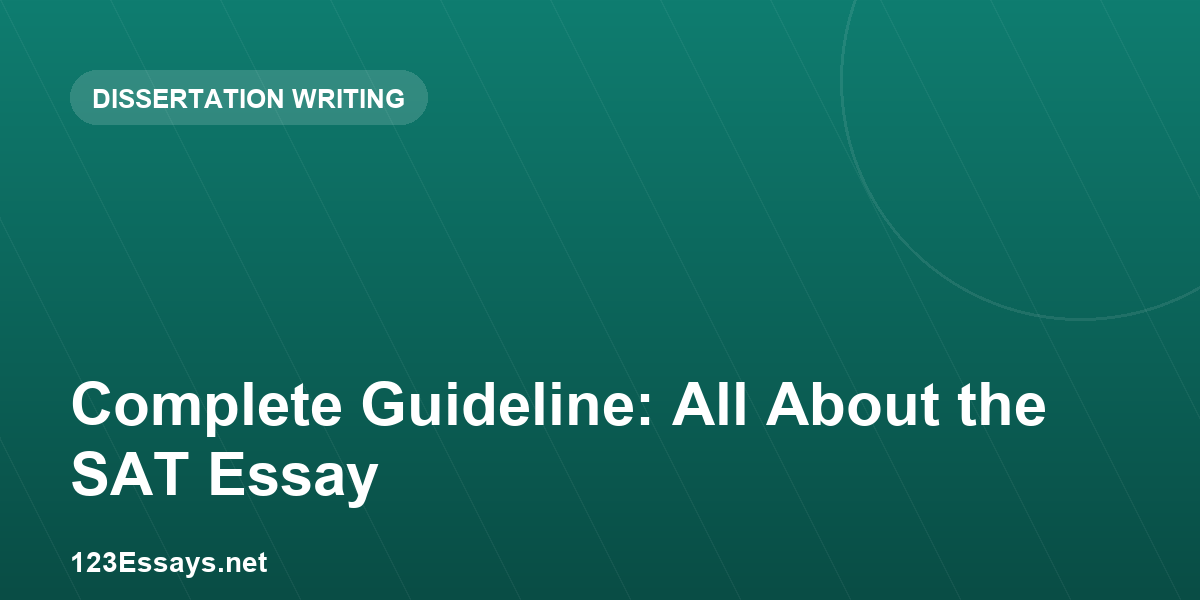 Complete Guideline: All About the SAT Essay